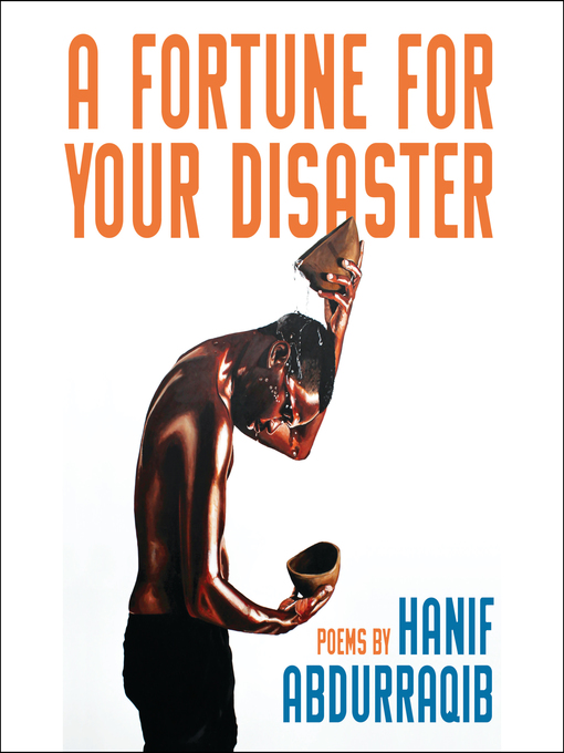 Title details for A Fortune for Your Disaster by Hanif Abdurraqib - Available